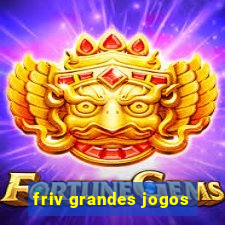 friv grandes jogos